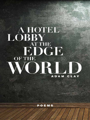 cover image of A Hotel Lobby at the Edge of the World